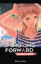 Couverture du livre « Moving forward Tome 3 » de Nagamu Nanaji aux éditions Akata