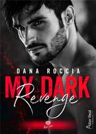 Couverture du livre « My dark revenge » de Dana Roccia aux éditions Alter Real