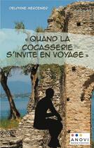 Couverture du livre « Quand la cocasserie s'invite en voyage » de Delphine Mercenier aux éditions Anovi