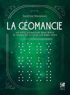 Couverture du livre « La géomancie : un outil divinatoire pour mieux se connaître et faire les bons choix » de Sandrine Stevanovic aux éditions Vega