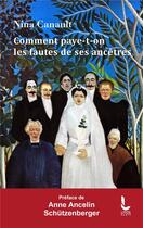 Couverture du livre « Comment paye-t-on les fautes de ses ancêtres : L'inconscient transgénérationnel » de Nina Canault aux éditions Litos