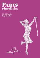 Couverture du livre « Paris rimelicks » de Gerald Auclin aux éditions La Cinquieme Couche