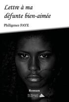 Couverture du livre « Lettre a ma defunte bien-aimee » de Faye Philigence aux éditions Saint Honore Editions