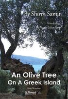 Couverture du livre « An olive tree on a greek island » de Samii Shirin aux éditions Saint Honore Editions