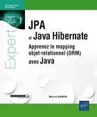 Couverture du livre « JPA et Java Hibernate ; apprenez le mapping objet-relationnel (ORM) avec Java » de Martial Banon aux éditions Eni