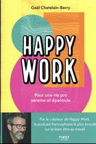 Couverture du livre « Happy work » de Gael Chatelain-Berry aux éditions First