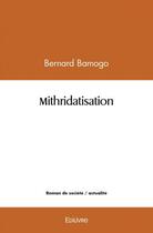 Couverture du livre « Mithridatisation » de Bernard Bamogo aux éditions Edilivre