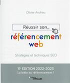 Couverture du livre « Réussir son référencement web (édition 2022/2023) » de Olivier Andrieu aux éditions Eyrolles