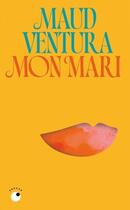 Couverture du livre « Mon mari » de Maud Ventura aux éditions Collection Proche