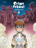 Couverture du livre « Crime school t.1 ; la rentrée des crasses » de Ooshima et Morvan aux éditions Dargaud