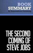 Couverture du livre « Summary: The Second Coming of Steve Jobs » de Alan Deutschman aux éditions Business Book Summaries