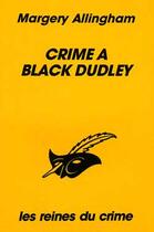 Couverture du livre « Crime A Black Dudley » de Margery Allingham aux éditions Editions Du Masque