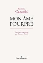 Couverture du livre « Mon ame pourpre » de Ricciotto Canudo aux éditions Hermann