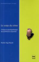 Couverture du livre « Le corps du crime » de Patrick-Ange Raoult aux éditions Pu De Grenoble