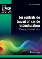 Couverture du livre « Les contrats de travail en cas de restructuration » de Jean-Jacques Touati aux éditions Lamy