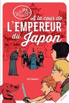 Couverture du livre « Les disciples invisibles : à la cour de l'empereur du Japon » de Alban Marilleau et Lepeigneux Cyril aux éditions Mame