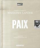 Couverture du livre « Paix ; ubuntu ; inspirations et paroles du mahatma gandhi » de  aux éditions Acropole