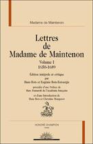 Couverture du livre « Lettres t.1 ; 1650-1689 » de Francoise D'Aubigne Maintenon aux éditions Honore Champion