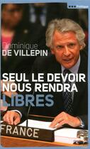 Couverture du livre « Seul le devoir nous rendra libres » de Dominique De Villepin aux éditions Cherche Midi