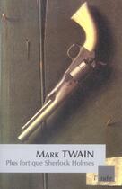 Couverture du livre « Plus fort que Sherlock Holmes » de Mark Twain aux éditions Editions De L'aube