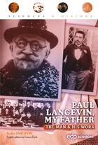 Couverture du livre « Paul langevin, my father - the man & his work » de Langevin Andre aux éditions Edp Sciences