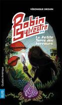 Couverture du livre « Robin sylvestre v 02 la petite serre des horreurs » de Veronique Drouin aux éditions Quebec Amerique