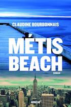 Couverture du livre « Métis Beach » de Claudine Bourbonnais aux éditions Boreal