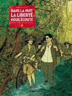 Couverture du livre « Dans la nuit, la liberté nous écoute » de Maximilien Le Roy aux éditions Lombard