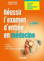 Couverture du livre « Réussir l'examen d'entrée en médecine (2e édition) » de Mohamed Ayadim aux éditions De Boeck Superieur