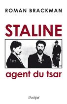 Couverture du livre « Staline, agent du tsar » de Roman Brackman aux éditions Archipel