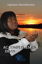 Couverture du livre « Accomplissement divin » de Noumahoukou L. aux éditions Edilivre