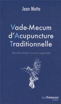 Couverture du livre « Vade-mecum d'acupuncture traditionnel (2e édition) » de Jean Motte aux éditions Guy Trédaniel