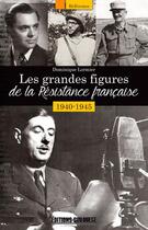 Couverture du livre « Les grandes figures de la Résistance francaise ; 1940-1945 » de Dominique Lormier aux éditions Sud Ouest Editions