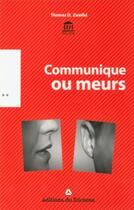 Couverture du livre « Communique ou meurs » de  aux éditions Tricorne