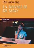 Couverture du livre « La danseuse de Mao » de Xiaolong Qiu aux éditions Feryane