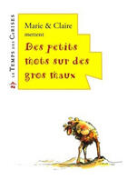 Couverture du livre « Des petits mots sur des gros maux » de Claire Marie aux éditions Le Temps Des Cerises