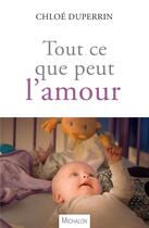 Couverture du livre « Tout ce que peut l'amour » de Chloe Duperrin aux éditions Michalon