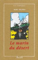 Couverture du livre « Le marin du desert » de Marc Delpho aux éditions Kailash