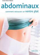 Couverture du livre « Abdominaux ; comment retrouver un ventre plat » de Anne-Marie Millard aux éditions Guy Trédaniel