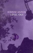 Couverture du livre « Liège, oui » de Joanne Anton aux éditions Allia