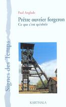 Couverture du livre « Pretre-ouvrier forgeron - 