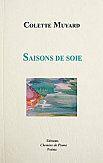 Couverture du livre « Saisons de soie » de Colette Muyard aux éditions Chemins De Plume