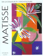 Couverture du livre « Matisse - de la couleur a l'architecture » de Rene Percheron aux éditions Citadelles & Mazenod