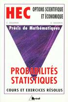 Couverture du livre « Probabilites Statistiques Hec Options Sciences Economiques » de Degrave aux éditions Breal