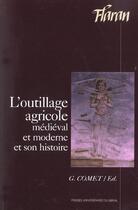 Couverture du livre « L outillage agricole medieval et moderne et son histoire » de  aux éditions Pu Du Midi