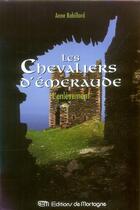 Couverture du livre « Les Chevaliers d'Émeraude Tome 7 : l'enlèvement » de Anne Robillard aux éditions De Mortagne