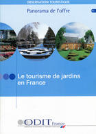 Couverture du livre « Le tourisme de jardins en France (édition 2005) » de  aux éditions Atout France