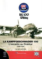 Couverture du livre « La Kampfgeschwader 100 ; l'escadre au drakkar (1938-1944) » de Jean-Louis Roba aux éditions Lela Presse