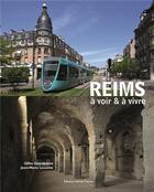 Couverture du livre « Reims à voir & à vivre » de Jean-Marie Lecomte et Gilles Grandpierre aux éditions Noires Terres