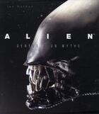 Couverture du livre « Alien, genèse d'un mythe » de Ian Nathan aux éditions Huginn & Muninn